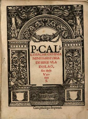 P. Callimachi Geminianensis, Historia De Rege Vladislao, seu clade Varnensi