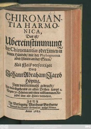 Chiromantia Harmonica, Das ist/ Ubereinstimmung der Chiromantiae oder Linien in denen Händen/ mit der Physiognomia oder Linien an der Stirn