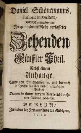 Fünffter Theil: Daniel Schönemanns, Pastoris in Geltow/ Gott-gewidmeter Jn gebundener Rede verfasseter Zehenden, Fünffter Theil.