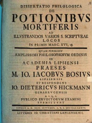Diss. prima de potionibus mortiferis, ad illustrandos varios S. scripturae locos inprimis Marc. XVI, 18