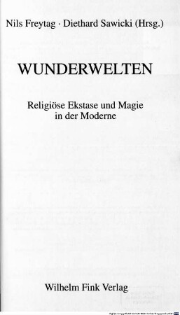 Wunderwelten : religiöse Ekstase und Magie in der Moderne