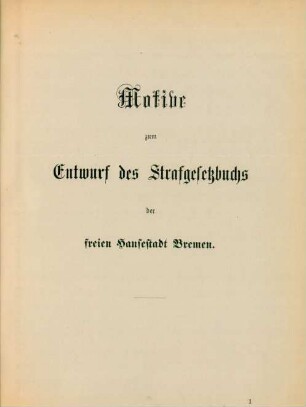 Motive zum Entwurf eines Strafgesetzbuchs der freien Hansestadt Bremen