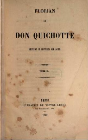Don Quichotte : [Jean-Pierre Claris de] Florian. Orné de 16 gravures sur acier, 2