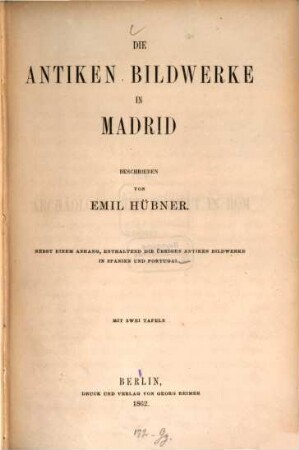 Die antiken Bildwerke in Madrid : nebst einem Anhang, enthaltend die übrigen antiken Bildwerke in Spanien und Portugal ; mit 2 Tafeln