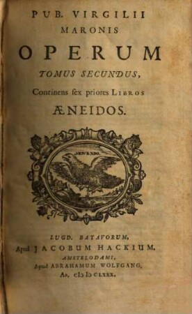Pub. Virgilii Maronis Opera : In tres Tomos divisa, 2. Continens sex priores Libros Aeneidos