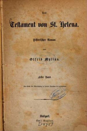 Das Testament von St. Helena : Historischer Roman von Otfrid Mylius, 1