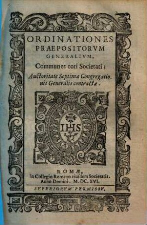 Ordinationes Praepositorvm Generalivm, Communes toti Societati : Auctoritate Septimae Congregationis Generalis contractae