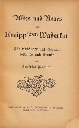 Altes und Neues zur Kneipp'schen Wasserkur : Für Anhänger und Gegner, Gesunde und Kranke von Gottfried Wagner
