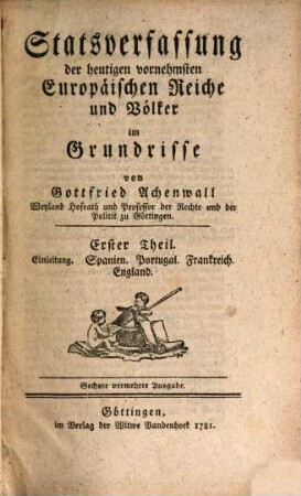Statsverfassung der heutigen vornehmsten Europäischen Reiche und Völker im Grundrisse, 1. Einleitung, Spanien, Portugal, Frankreich, England