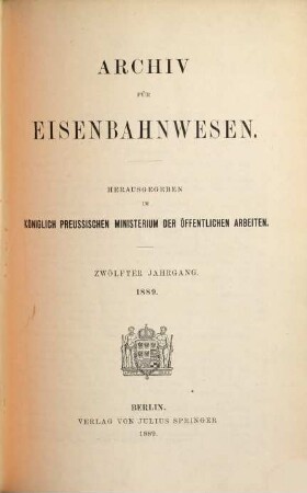 Archiv für Eisenbahnwesen. 12, 12. 1889