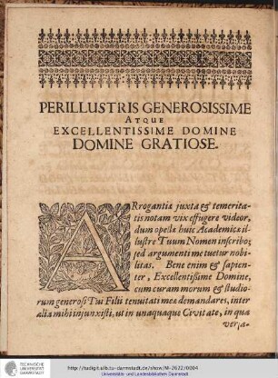 PERILLUSTRIS GENEROSISSIME AT QUE EXCELLENTISSIME DOMINE DOMINE GRATIOSE.