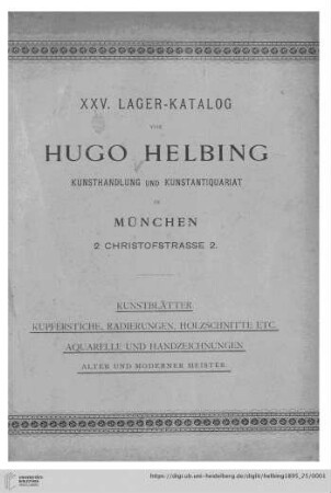Nr. 25: Lager-Katalog: Kunstblätter, Kupferstiche, Radierungen, Holzschnitte etc., Aquarelle und Handzeichnungen alter und moderner Meister