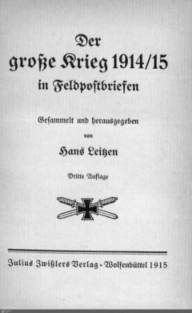 [1]: [Der Große Krieg 1914/15 in Feldpostbriefen] Band [1]
