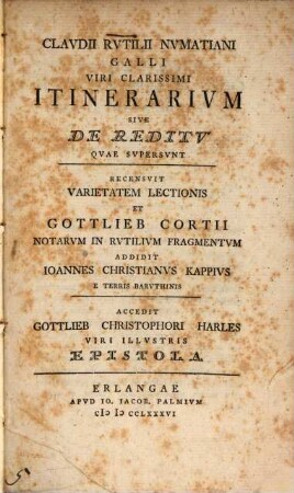 Claudii Rutilii Numatiani Itinerarium sive de reditu quae supersunt : Accedit Gottlieb Christophori Harles Epistola