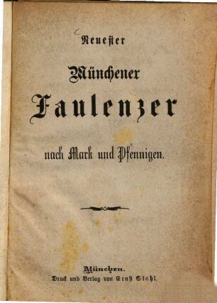 Neuester Münchener Faulenzer nach Mark und Pfennigen