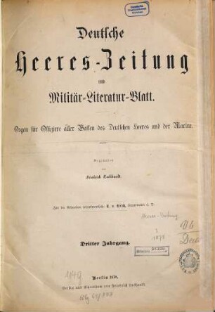 Deutsche Heeres-Zeitung : Organ für Offiziere aller Waffen d. dt. Heeres u. d. Marine. 3, 3. 1878