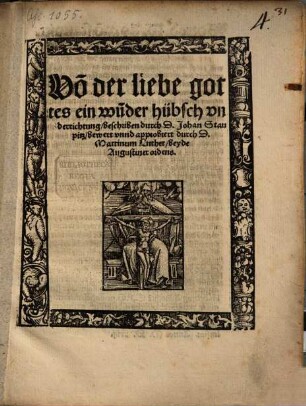 Vo[n] der liebe gottes ein wu[n]der hübsch vnderrichtung