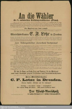 An die Wähler des 8. sächsischen Reichstagswahlkreises (Pirna) : Bisher ist es stets die Parole in unserem Wahlkreise gewesen ...; [Wahlaufruf zur Wahl des Mörtelfabrikanten C. F. Lotze in Dresden]
