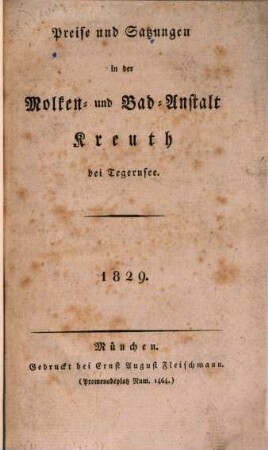 Preise und Satzungen in der Molken- und Bad-Anstalt Kreuth bei Tegernsee : 1829