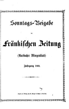 Fränkische Zeitung. Sonntags-Beigabe der Fränkischen Zeitung (Ansbacher Morgenblatt) : (Ansbacher Morgenblatt). 1869