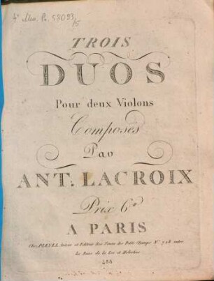 TROIS DUOS Pour deux Violons Composés Par ANT. LACROIX