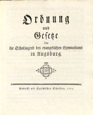 Ordnung und Gesetze für die Schuljugend des evangelischen Gymnasiums in Augsburg