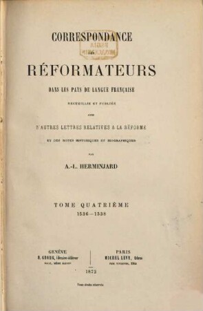 Correspondance des Réformateurs dans les pays de langue française, IV