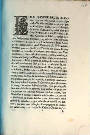 Eu o Principe Regente Faço faber aos que este Alvará virem: Que tendo-Me sido presentes as vinte e quatro Condições insertas na representaçao de varios Negociantes, ... : [Palacio de Quéluz em 6 de Janeiro de 1802]