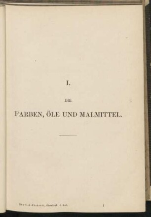 I. Die Farben, Öle und Malmittel.