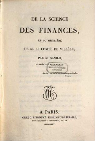De la science des finances et du ministère de M. le Comte de Villèle