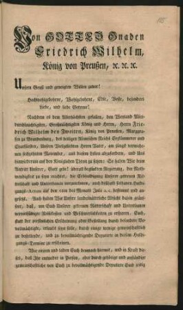 Von Gottes Gnaden Friedrich Wilhelm, König von Preußen, [et]c. [et]c. [et]c. ... erachtet, die Erbhuldigung Unserer getreuen Ritterschaft und Unterthanen vorzunehmen ...