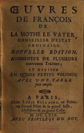 Oeuvres de François de la Mothe le Vayer, [1]. - 1669. - 339 S.
