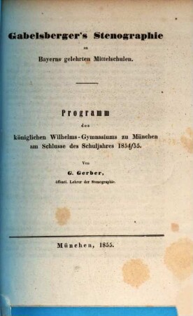 Gabelsberger's Stenographie an Bayerns gelehrten Mittelschulen
