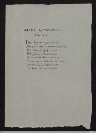 [Das Neue Reich] - [Handschrift] - Welke Genooten ... An A. V. (Die besten genossen) - StGA-George I,0908 : [SW IX: H5]; [SW IX, S. 81/164]