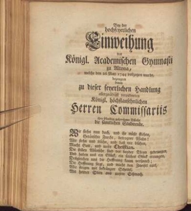 Von der hochfeyerlichen Einweihung des Königl. Academischen Gymnasii zu Altona ... Herren Commissariis ...