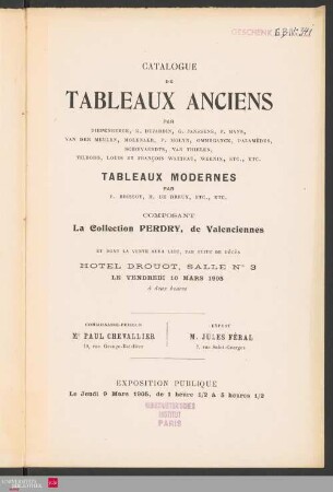 Catalogue de tableaux anciens ..., tableaux modernes ... composant la collection Perdry, de Valenciennes te dont la vente aura lieu, par suite de décès, Hotel Drouot le vendredi 10 mars 1905