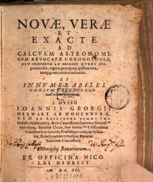 Novae, verae et exacte ad Calculum astronomicum revocatae Chronologiae
