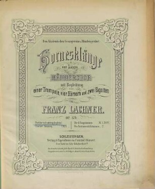 Hornesklänge : von Lappe ; Männerchor mit Begl. von 1 Trompete, 4 Hörnern u. 2 Fagotten ; op. 179