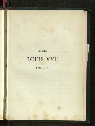 Le Vrai Louis XVII Épilogue