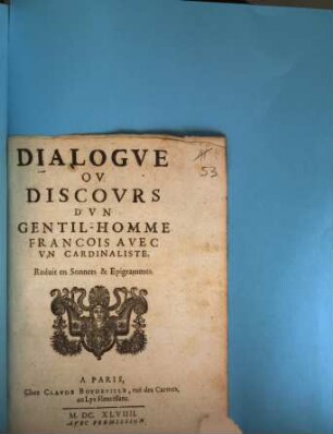 Dialogve Ov Discovrs D'Vn Gentil-Homme François Avec vn Cardinaliste : Reduite en Sonnets & Epigrammes