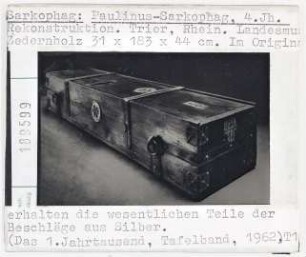 Paulinus-Sarkophag (4. Jhd.), Rekonstruktion. Trier, Rheinisches Landesmuseum