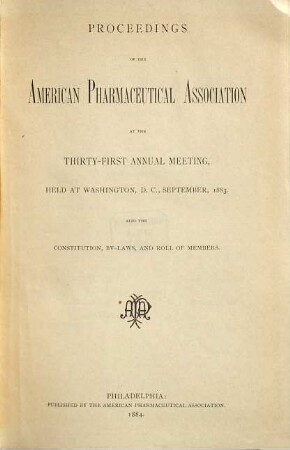 Proceedings of the American Pharmaceutical Association at the annual meeting. 31. 1883