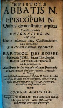 Epistolae abbatis N. ad episcopum N. : quibus demonstratur aequitas constitutionis unigenitus, etc. ...