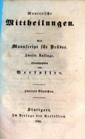 Maurerische Mittheilungen : Als Manuscript für Brüder. Herausgegeben von Verfasser, 2