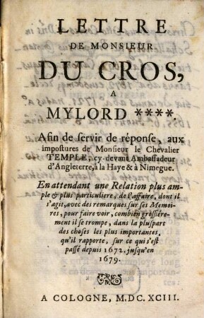 Reponse de Mr. le Chevalier Temple a un libelle diffamatoire intitule Lettre de Mr. du Cros a Mylord ... : Traduit de l'Anglois