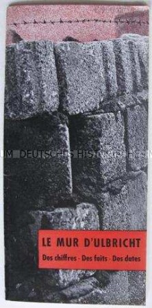 Informationsschrift des Bundesministeriums für gesamtdeutsche Fragen über die Berliner Mauer (französisch)