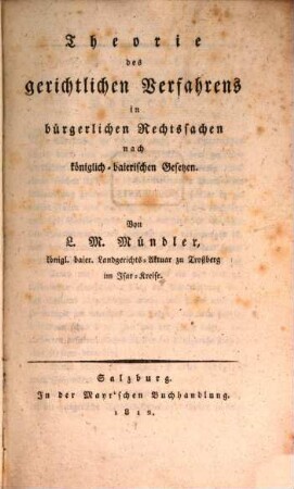 Theorie des gerichtlichen Verfahrens in bürgerlichen Rechtssachen nach königlich-baierischen Gesetzen