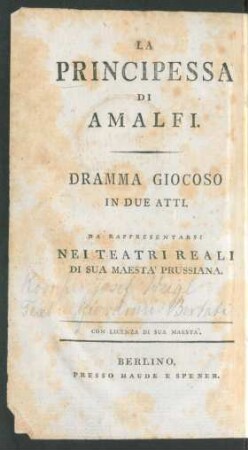 Die Prinzessin von Amalfi : Ein komisches Singspiel in zwei Akten ; Welches auf den Königlichen Schaubühnen aufgeführt werden soll.