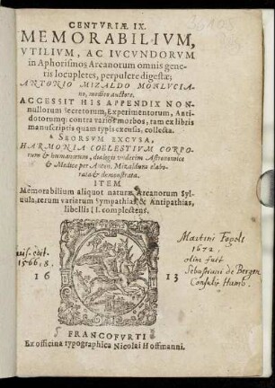 Centuriae IX. Memorabilium, Utilium, Ac Iucundorum : in Aphorismos Arcanorum omnis generis locupletes, perpulcre digestae
