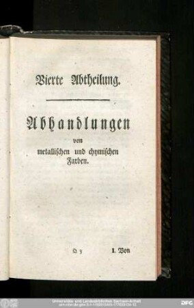 Vierte Abtheilung. Abhandlungen von metallischen und chymischen Farben.